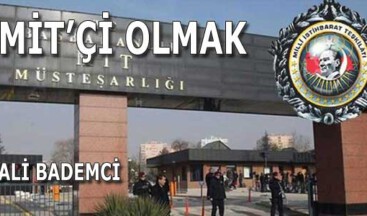MİT’Çİ OLMAK