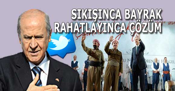 BAHÇELİ: SIKIŞINCA BAYRAK, RAHATLAYINCA ÇÖZÜM