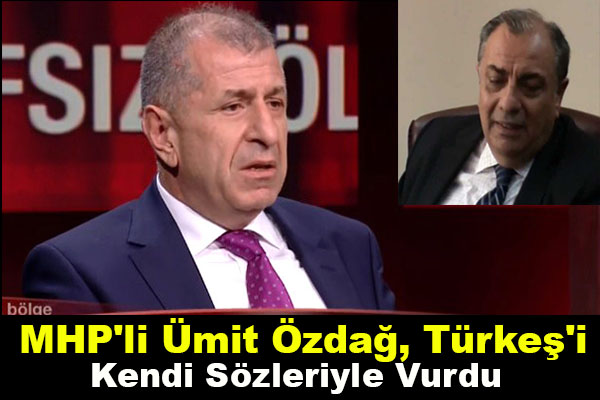 Özdağ, Tuğrul Türkeş’i Kendi Sözleriyle Vurdu