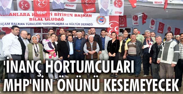 “İnanç hortumcuları MHP’nin önünü kesemeyecek”