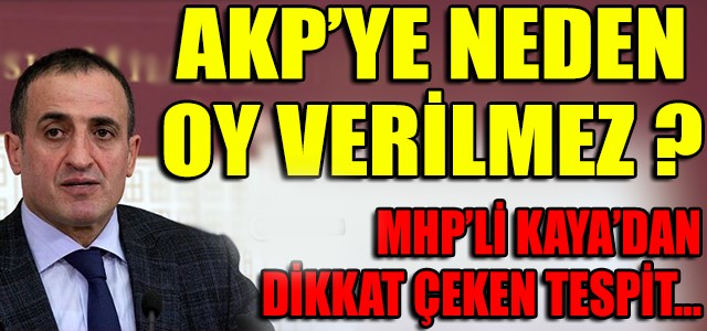 AKP’YE NEDEN OY VERİLMEZ ?