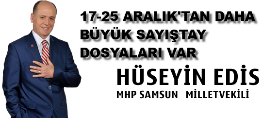 17-25 ARALIK’TAN DAHA BÜYÜK SAYIŞTAY DOSYALARI VAR