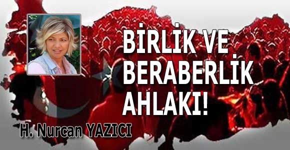 BİRLİK VE BERABERLİK AHLAKI!
