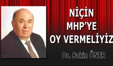 NİÇİN MHP’YE OY VERMELİYİZ