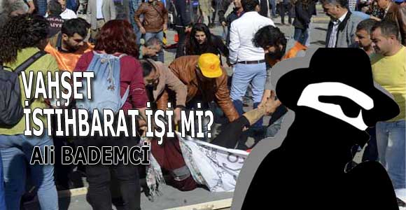 VAHŞET İSTİHBARAT İŞİ Mİ?