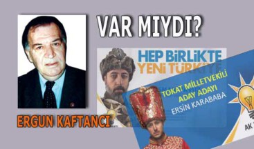 Var mıydı?