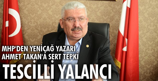 MHP’den Yeniçağ yazarı Takan’a sert tepki