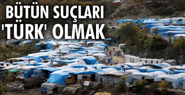 BÜTÜN SUÇLARI ‘TÜRK’ OLMAK