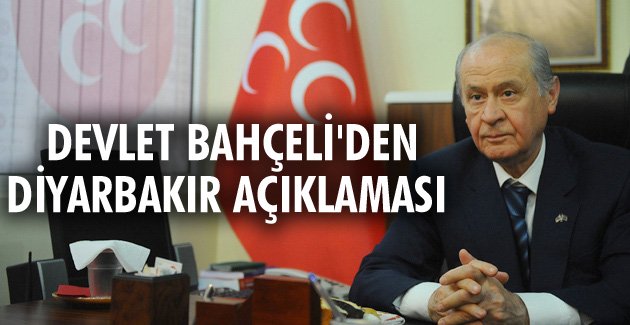 Devlet Bahçeli’den Diyarbakır açıklaması