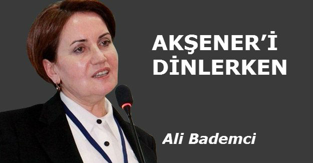  AKŞENER’İ DİNLERKEN