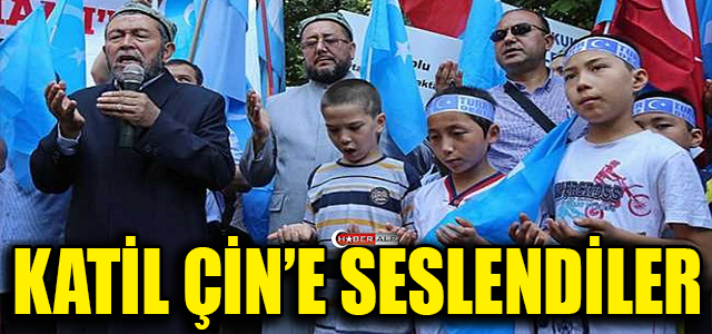 KATİL ÇİN’E SESLENDİLER