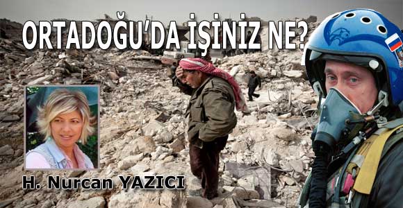 ORTADOĞU’DA İŞİNİZ NE?
