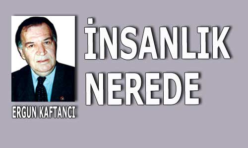 İnsanlık nerede