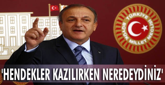 Vural: Hendekler kazılırken neredeydiniz