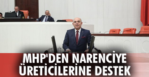 MHP’den Narenciye Üreticilerine Destek