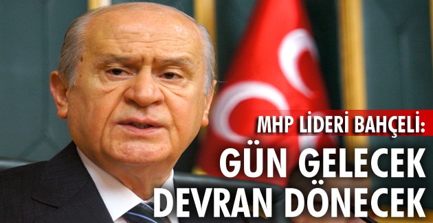GÜN GELECEK DEVRAN DÖNECEK