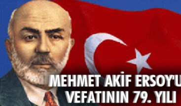 Mehmet Akif Ersoy’un vefatının 79. yılı