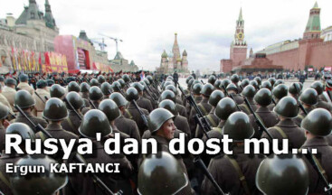 Rusya’dan dost mu…