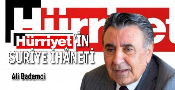 HÜRRİYET’İN SURİYE İHÂNETİ