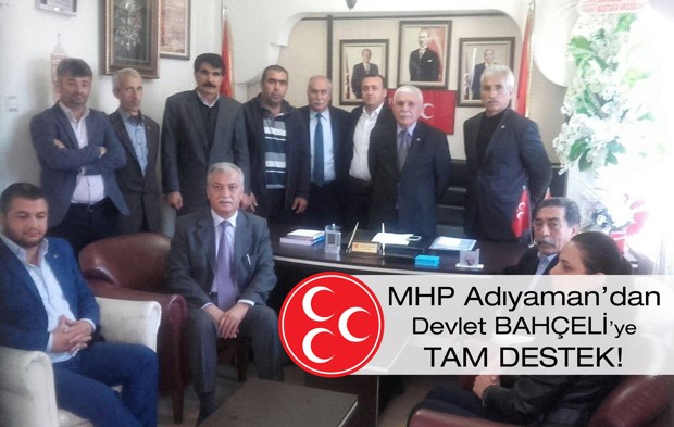 MHP ADIYAMAN’DAN DA BAHÇELİ’YE DESTEK
