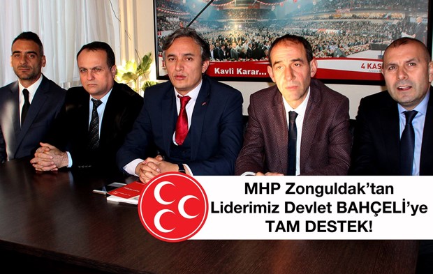 MHP ZONGULDAK İL BAŞKANI: LİDERİMİZİN EMRİNDEYİZ