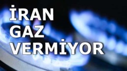 İRAN GAZ VERMİYOR