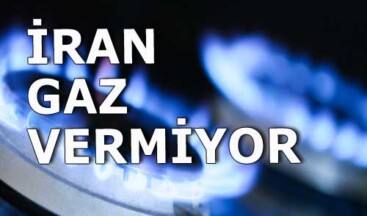 İRAN GAZ VERMİYOR