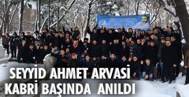 SEYYİD AHMET ARVASİ KABRİ BAŞINDA ANILDI