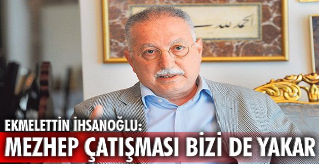 Mezhep çatışması bizi de yakar