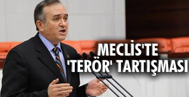 Meclis’te “terör” tartışması