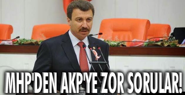 MHP’den AKP’ye zor sorular!