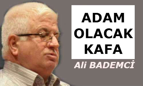 ADAM OLACAK KAFA