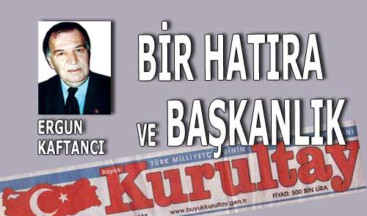 Bir hatıra ve başkanlık 