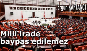 Milli irade baypas edilemez