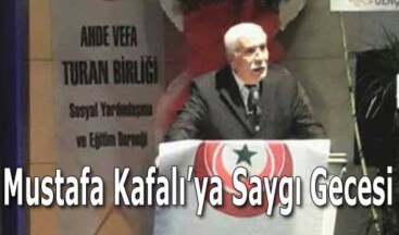 “Mustafa Kafalı’ya Saygı Gecesi”