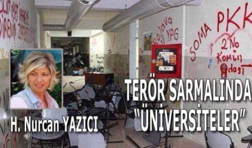 TERÖR SARMALINDA; “ÜNİVERSİTELER”