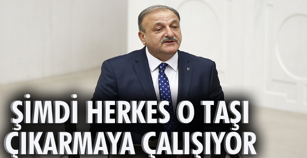 ŞİMDİ HERKES O TAŞI ÇIKARMAYA ÇALIŞIYOR