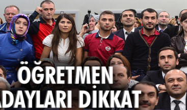 ÖĞRETMEN ADAYLARI DİKKAT: YARIN SON GÜN !