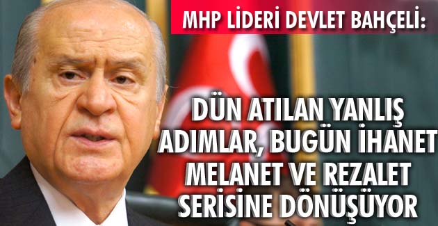 ‘İHANET, MELANET VE REZALET’