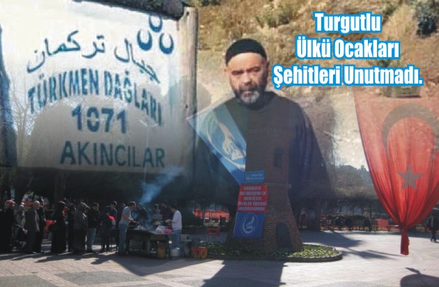 Turgutlu Ülkü Ocakları Şehitleri Unutmadı.