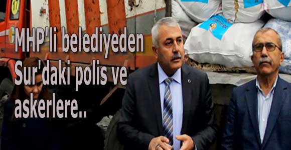 MHP’li belediyeden Sur’daki polis ve askerlere..