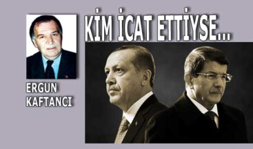   Kim icat ettiyse…