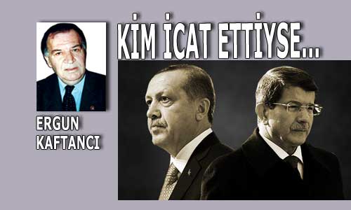   Kim icat ettiyse…