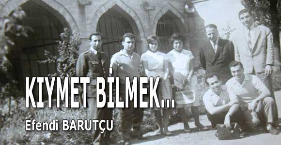 KIYMET BİLMEK…