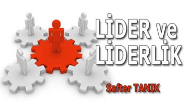 LİDER VE LİDERLİK