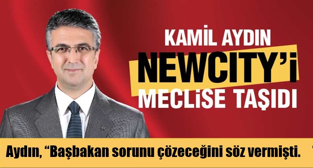 Aydın, New City’i Meclise Taşıdı