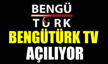 BENGÜTÜRK TV AÇILIYOR!
