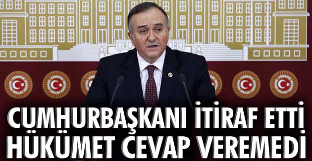 Cumhurbaşkanı itiraf etti, hükümet cevap veremedi
