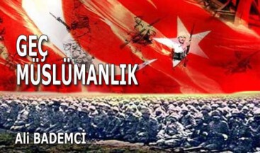 GEÇ MÜSLÜMANLIK
