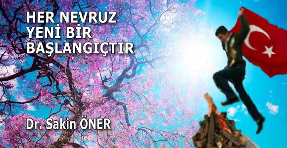 HER NEVRUZ YENİ BİR BAŞLANGIÇTIR